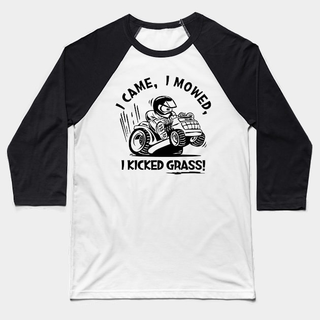 Funny I Came, I Mowed, I Kicked Grass! Cartoon Lawnmower Baseball T-Shirt by hobrath